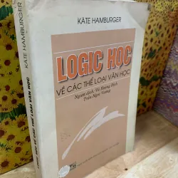 Logic Học Về Các Thể Loại Văn Học - Kate Hamburger