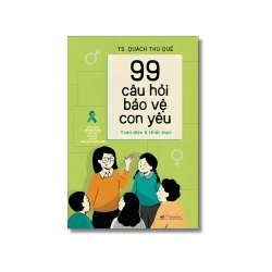 99 câu hỏi bảo vệ con yêu - Quách Thu Quế Vanvosach