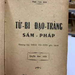 LƯƠNG HOÀNG SÁM: TỪ BI ĐẠO TRÀNG SÁM PHÁP - THÍCH VIÊN GIÁC (NGƯỜI DỊCH) 934419