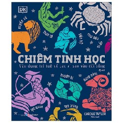 Chiêm Tinh Học - Vận Dụng Trí Tuệ Về Các Vì Sao Vào Đời Sống (Bìa Cứng) New 100% HCM.PO 31685