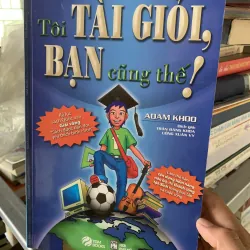 Tôi tài giỏi bạn cũng thế