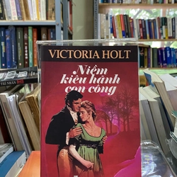 NIỀM KIÊU HÃNH CON CÔNG - VICTORIA HOLT