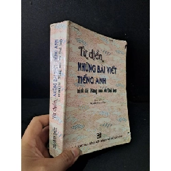 Từ điển những bài viết tiếng anh trình độ Nâng cao và Đại học mới 60% bẩn bìa, ố, tróc gáy, rách bìa nhẹ, có chữ ký 2004 Nguyễn Thành Yến HCM1604 HỌC NGOẠI NGỮ Rebooks.vn