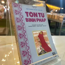 TÔN TỬ BINH PHÁP - PHƯƠNG NGHI biên soạn 