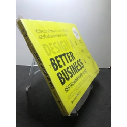 Designa Better Business Kiến tạo doanh nghiệp ưu việt mới 95% seal nilon Patrick van der Pijl, Justin Lokitz và Lisa Kay Solomon HPB2207 KỸ NĂNG