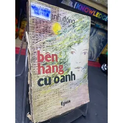 [Sách Cũ SCGR] Bên hàng cù oanh 1986 mới 50% ố vàng nặng Anh Động HPB0906 SÁCH VĂN HỌC