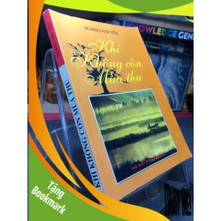 (TẶNG BOOKMARK) Khi không còn mùa thu 2008 mới 70% ố bẩn nhẹ Hoàng Kim Yến RBK0906 SÁCH VĂN HỌC