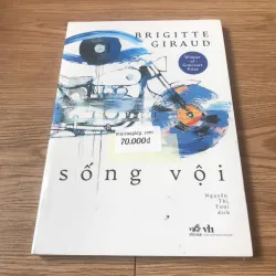 Sống vội - Brigitte Giraud 926056