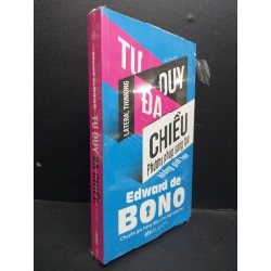 Tu duy đa chiều phương pháp sáng tạo mới 90% rách seal HCM0107 Edward De Bono KỸ NĂNG 342035