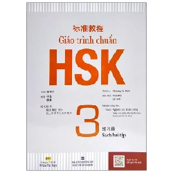 Giáo Trình Chuẩn HSK 3 - Sách Bài Tập - Khương Lệ Bình 247292