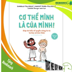 (TẶNG BOOKMARK) Cơ thể mình là của mình - Giúp bé hiểu quyền riêng tư và tự bảo vệ bản thân - Isabelle Filliozat, Margot Fried - Filliozat - 2025 - Tim hiểu - Khám phá