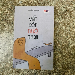 sách VẪN CÒN NHỚ NHAU - Nguyễn Thị Hâụ @pt