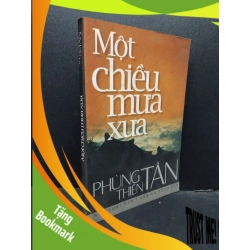 (TẶNG BOOKMARK) Một chiều mưa xưa mới 80% ố vàng có mộc trang đầu 2005 RBK2207 Phùng Thiên Tân VĂN HỌC