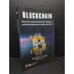 Blockchain Bản Chất Của Blockchain, Bitcoin, Tiền Điện Tử, Hợp Đồng Thông Minh Và Tương Lai Của Tiền Tệ mới 80% ố nhẹ nếp gấp 2020 HCM2405 Mark Gates SÁCH KINH TẾ - TÀI CHÍNH - CHỨNG KHOÁN