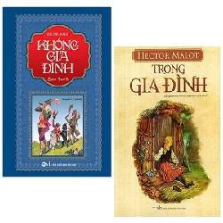 Không Gia Đình + Trong Gia Đình (Bộ 2 Cuốn) (Tân Việt) - Hector Malot