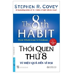 Thói Quen Thứ 8 - Từ Hiệu Quả Đến Vĩ Đại (Bìa Cứng) - Stephen R. Covey ASB.PO Oreka-Blogmeo120125