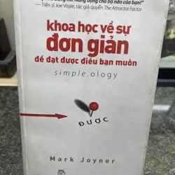 Khoa học về sự đơn giản để đạt được điều bạn muốn Mark Joyner