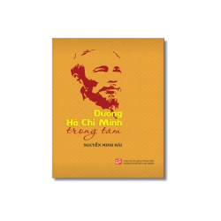 Đường Hồ Chí Minh trong tâm - Nguyễn Minh Hải