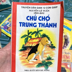 Truyện dân guan 12 con giáp (Chú chó trung thành, Bác heo hiền lành, Chú khỉ khôn ngoan)