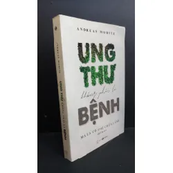 [Phiên Chợ Sách Cũ] Ung Thư Không Phải Là Bệnh - Andreas Moritz 1212 337371