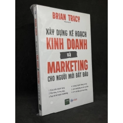 Xây Dựng Kế Hoạch Kinh Doanh Và Marketing Cho Người Mới Bắt Đầu - Brian Tracy new 100% HCM.ASB1205