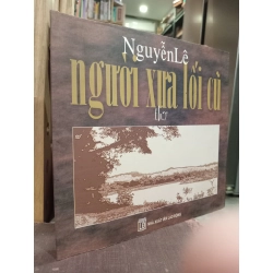 Người xưa lối cũ - Nguyễn Lê