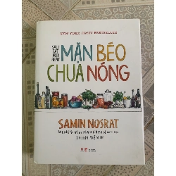 Mặn Béo Chua Nóng (sách mới 95% ,bìa cứng ảnh màu,khổ to, năm xb 2019,NXb Phụ Nữ) tác giả Samin Nosrat - STB2905- Khoa Học Oreka-Blogmeo 155064