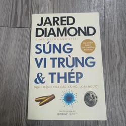 Súng Vi Trùng & Thép Định Mệnh Của Các Xã Hội Loài Người- Jared Diamond