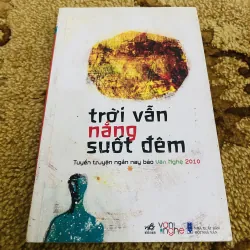 Trời vẫn nắng suốt đêm - tuyển truyện ngắn hay báo văn nghệ 2010