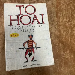 COMBO TÔ HOÀI TUYỂN TẬP VĂN HỌC THIẾU NHI- GIẤC MỘNG ÔNG THỢ DÌU 723359