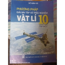 (Sách cũ SCGR) Phương Pháp Giải Bài Tập Và Trắc Nghiệm Vật Lí 10 (Tập 1) - Đỗ Xuân Hội 2011 VAVO-AK3ST1 Blogmeo090426