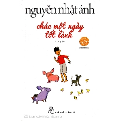 Chúc một ngày tốt lành 2023 - Nguyễn Nhật Ánh New 100% HCM.PO