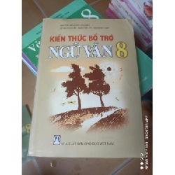 Kiến Thức Bổ Trợ Ngữ Văn 8 - Nguyễn Văn Long, Lê Nguyễn Cẩn, Đào Tiến Thi, Bùi Minh Toán 2014 (Tham khảo - luyện thi) VAVO1304-AK3T3