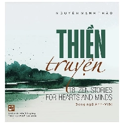 (TẶNG BOOKMARK) Thiền truyện (Song ngữ Anh - Việt) - Nguyễn Mạnh Thảo - 2020