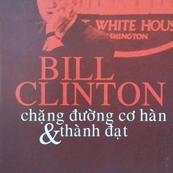 Bill Clinton - chặng đường cơ hàn và thành đạt  317649