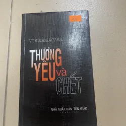 Thương yêu và chết - Visuddhacara (c47)