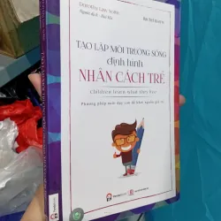 Sách Tạo lập môi trường sống, định hình nhân cách trẻ