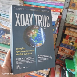Xoay Trục Tương Lại Nghệ Thuật Lãnh Đạo Của Mỹ Ở Châu Á