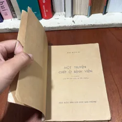 II Sách Xưa: Một Truyện Chép Ở Bệnh Viện (Văn Học Giải Phóng) - Bùi Đức Ái - 1976 750945