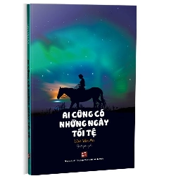 Ai cũng có những ngày tồi tệ mới 100% Lâm Văn An 2019 HCM.PO 345903