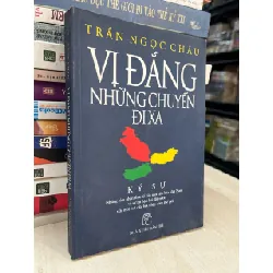 Vị đắng những chuyến đi xa - Trần Ngọc Châu 711504