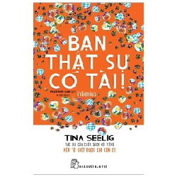 Bạn thật sự có tài - Tina Seelig 2020 New 100% HCM.PO 47994