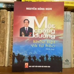 MỘT CHẶNG ĐƯỜNG KHỐC LIỆT VÀ TỰ HÀO (Hồi ký) - bản in có chữ ký của tác giả
