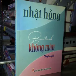 Bức tranh không màu - Nhật Hồng 