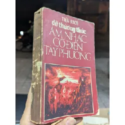 ĐỂ THƯỞNG THỨC ÂM NHẠC CỔ ĐIỂN TÂY  PHƯƠNG - TIẾN BÁCH 149624