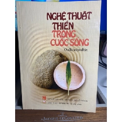 [Phiên Chợ Sách Cũ] Nghệ Thuật Thiền Trong Cuộc Sống 2006 - Ou Baholyodhin 0506