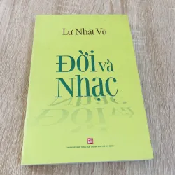 ĐỜI VÀ NHẠC ( Lư Nhất Vũ)