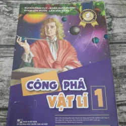 CÔNG PHÁ VẬT LÝ tập 1-Lớp 10. Chủ biên Bùi Khương Duy. Bản in 2018