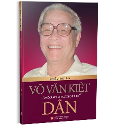 Võ Văn Kiệt Trăm năm trong một chữ dân - Nhiều tác giả