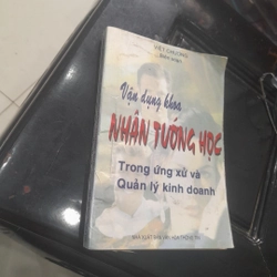 Vận dụng KHOA NHÂN TƯỚNG HỌC trong ứng xử và Quản lý kinh doanh